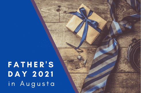 Father's Day Guide 2021 in Augusta, GA